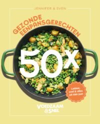 Voedzaam & Snel 50x gezonde eenpansgerechten